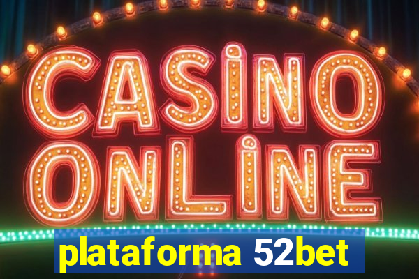 plataforma 52bet